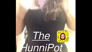 the hunni pot crazy snapchat bitch with bigtits taunting